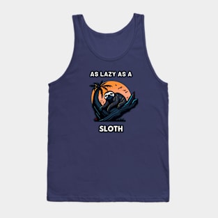 as lazy as a sloth Tank Top